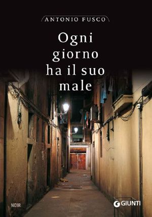 [Le indagini del commissario Casabona 01] • Ogni Giorno Ha Il Suo Male